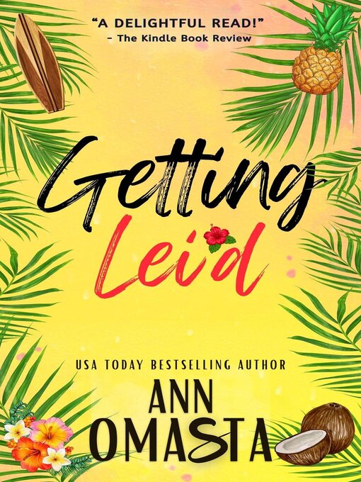 Title details for Getting Lei'd by Ann Omasta - Available